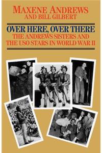 Over Here, Over There: The Andrews Sisters