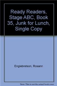 Ready Readers, Stage Abc, Book 35, Junk for Lunch, Single Copy
