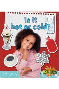 Is It Hot or Cold?