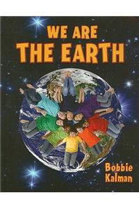 We Are the Earth