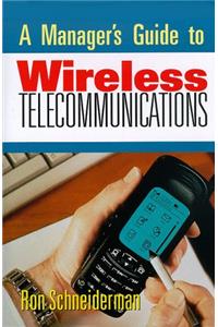 Manager's Guide to Wireless Telecommunications