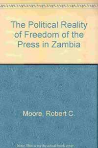 The Political Reality of Freedom of the Press in Zambia
