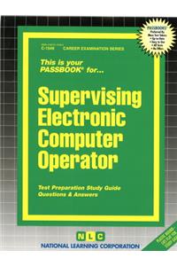 Supervising Electronic Computer Operator