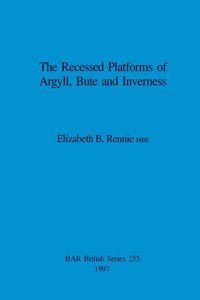 Recessed Platforms of Argyll, Bute and Inverness