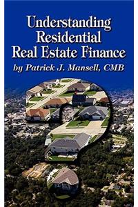 Understanding Residential Real Estate Finance