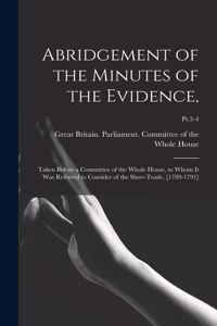 Abridgement of the Minutes of the Evidence,