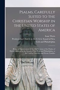 Psalms, Carefully Suited to the Christian Worship in the United States of America