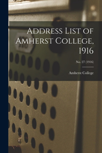 Address List of Amherst College, 1916; No. 27 (1916)