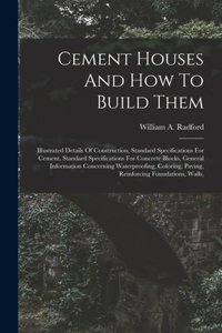 Cement Houses And How To Build Them