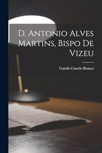 D. Antonio Alves Martins, bispo de Vizeu