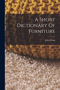 Short Dictionary Of Furniture