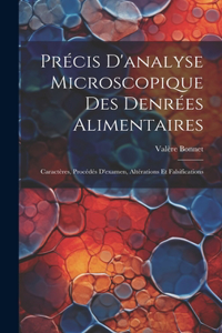 Précis D'analyse Microscopique Des Denrées Alimentaires