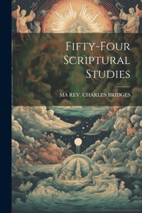 Fifty-Four Scriptural Studies