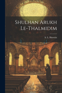 Shulhan Arukh Le-thalmidim