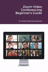 Zoom Video Conferencing Beginner's Guide