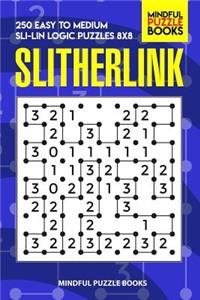 Slitherlink: 250 Easy to Medium Sli-Lin Logic Puzzles 8x8