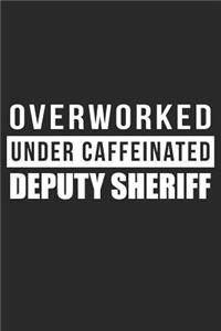 Overworked Under Caffeinated Deputy Sheriff