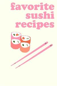 Favorite Sushi Recipes