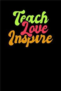 Teach Love Inspire