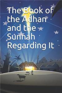 Book of the Adhan and the Sunnah Regarding It