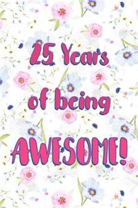 25 Years Of Being Awesome