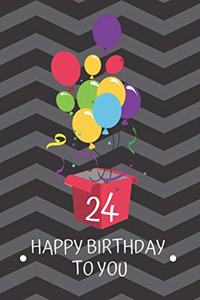 24 Happy Birthday to you