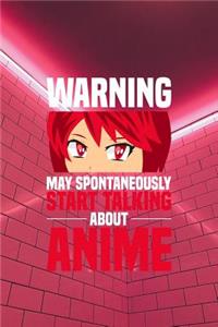 Warning May spontaneously start talking about Anime