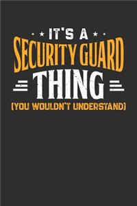 It's A Security Guard Thing You Wouldn't Understand