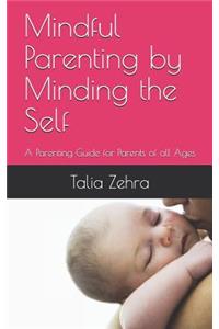 Mindful Parenting by Minding the Self
