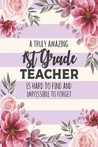 A Truly Amazing 1st Grade Teacher Is Hard To Find And Impossible To Forget