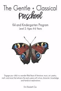 The Gentle + Classical Preschool Level 2