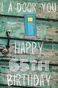 I A-Door You Happy 65th Birthday