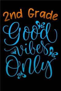 2nd good vibes only: back to school motivation kids Lined Notebook / Diary / Journal To Write In for Back to School gift for boys, girls, students and teachers