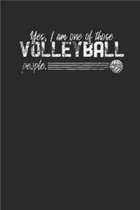 Yes I Am One Of Those Volleyball People
