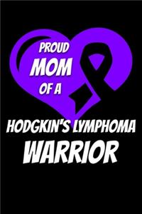 Proud Mom Of A Hodgkin's Lymphoma Warrior