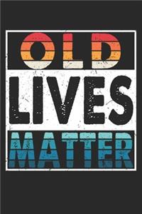 Old Lives Matter