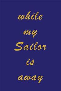 While My Sailor Is Away