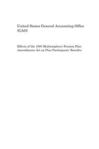 Effects of the 1980 Multiemployer Pension Plan Amendments Act on Plan Participants' Benefits