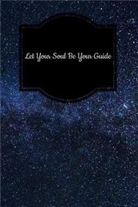 Let Your Soul Be Your Guide