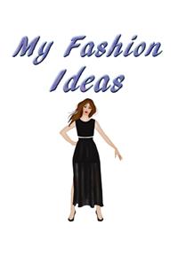 My Fashion Ideas