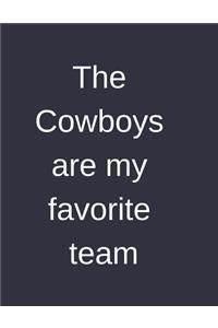 The Cowboys Are My Favorite Team
