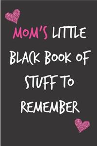 Mom's Little Black Book of Stuff to Remember