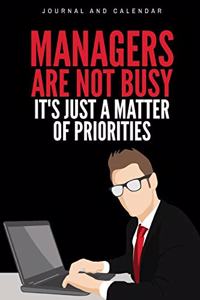 Managers Are Not Busy It's Just A Matter Of Priorities