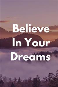 Believe In Your Dreams