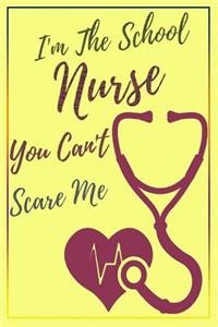 I'm The School Nurse You Can't Scare Me