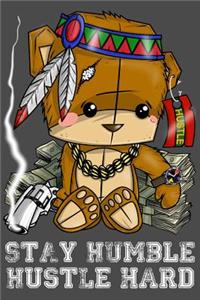 Stay Humble Hustle Hard