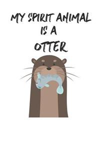 My Spirit Animal is a Otter