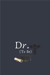 Dr. To Be