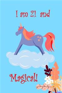I Am 21 And Magical!