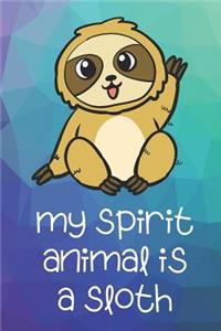 My Spirit Animal Is A Sloth